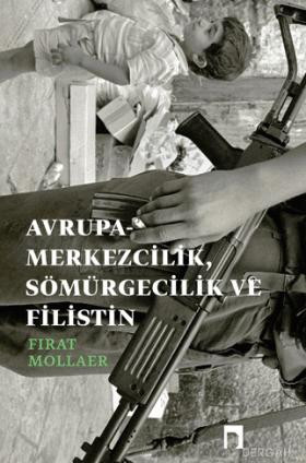 Avrupa-Merkezcilik, Sömürgecilik ve Filistin